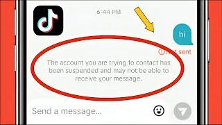 Tiktok Message Not Sending Problem | The account your trying to contact has been suspended | Fix Now