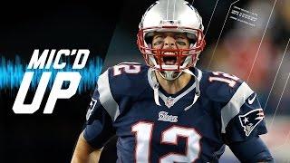 Tom Brady’s Best Mic’d Up Career Moments | Sound FX | NFL Films