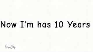 Now I'm has 10 Years I'm Born on January 25,2013