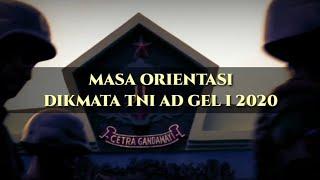 Masa Orientasi Prasis Dikmata TNI AD Gel I TA 2020