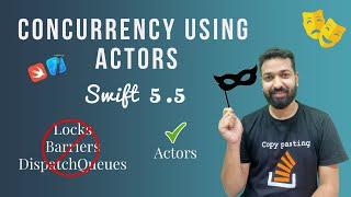 Concurrency using Actors | Swift 5.5 | Async/Await | Data Race