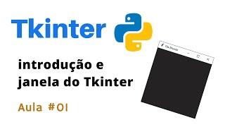 Curso Python Tkinter - introdução e janela do Tkinter