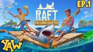 Our High Sea Adventure Begins!  Ep.1  Raft: The Final Chapter