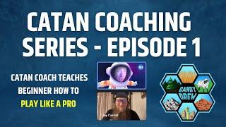 Catan Coaching Series | Beginner Gets A Game Changing Lesson