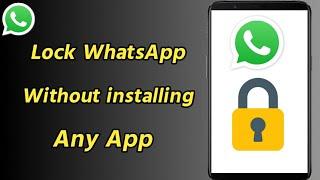 How to Lock WhatsApp Without installing Any App | Lock Whatsapp Without Any 3rd Party Application