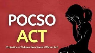 Understanding the POCSO Act: Safeguarding Children's Rights in India