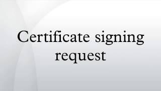 Certificate signing request