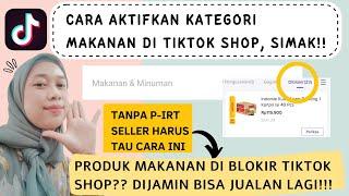 CARA SUPAYA BISA JUALAN PRODUK MAKANAN DI TIKTOK SHOP || TANPA P-IRT BISA JUALAN DI TIKTOK SHOP