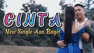 New Single Aan Baget - Cinta ( Official Musik Video)