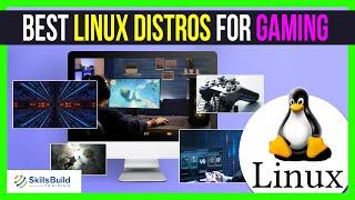  Top 5 Best Linux Distros for Gaming