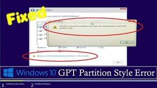 FIX: Windows cannot be installed on the selected disk. The selected disk is of the GPT partition