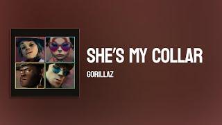 Gorillaz - She's My Collar ( Lyrics )