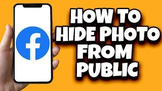 How To Hide All Photos In Facebook From Public (2024)