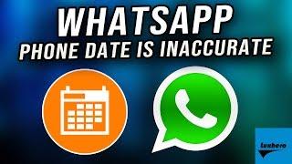 WhatsApp - How to Fix Error Your Phone Date is Inaccurate