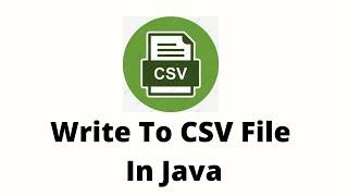 Write To CSV File in Java using Open CSV Library Write All method