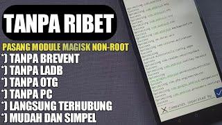 MUDAH PASANG MODULE MAGISK NON-ROOT PAKAI INI ! CARA MUDAH MEMASANG MODULE MAGISK ANDROID TANPA ROOT