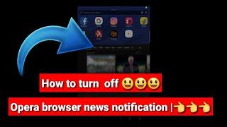 how to turn off Opera news notification permanently