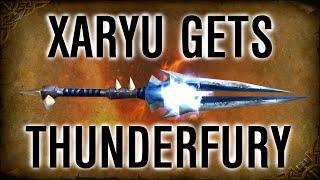 Xaryu gets THUNDERFURY!!
