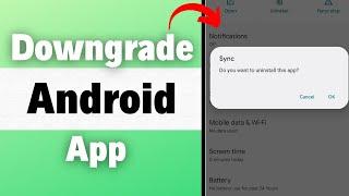 How To Downgrade Any App On Android! (2023)