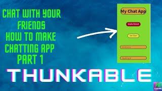 how to make Chatting app Part 1 || Thunkable ||