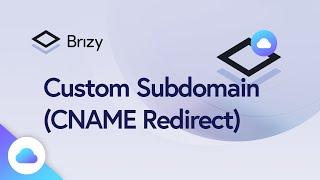 Brizy Guide: Custom Domain & Subdomain Setup with CNAME Records