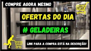 AMAZON PROMOÇÃO DE GELADEIRAS - #OFERTAS DO DIA - #PROMOÇÃO E PREÇOS DE HOJE / #Propaganda Número Um