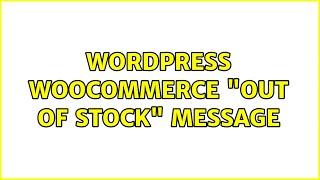 Wordpress: Woocommerce "out of stock" message