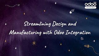 Streamlining Design and Manufacturing with Odoo Integration