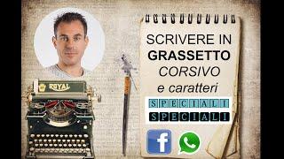 Come usare caratteri speciali (bold, italic, ecc) su Facebook e Whatsapp!