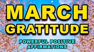 March Gratitude | Daily Positive Affirmations for Gratitude and Abundance | Start Your Day Right