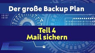 Der große Backup-Plan - Teil 4: Mail sichern