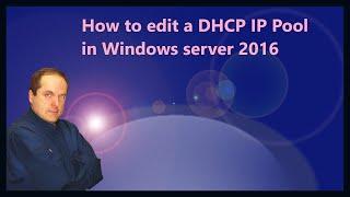 How to edit a DHCP IP Pool in Windows server 2016