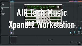 AIR Music Tech Xpand!2 Workstation Sound Demo & Review