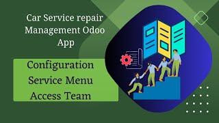 Configuration Service Menu Access Team | Odoo Car Repair module |