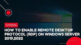 How to enable Remote Desktop Protocol (RDP) on Windows Server 2019, 2022 | VPS Tutorial