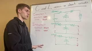 3.5 - Capacitors and Inductors, Short and Open Circuit Equivalencies