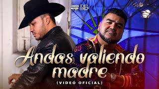 Gerardo Coronel "El Jerry" x El Mimoso - Andas Valiendo Madre [Video Oficial]