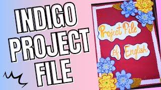 Indigo Class 12 English Project File