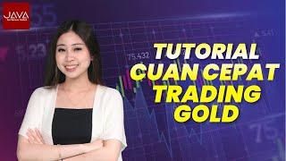 Tutorial Cuan Cepet Trading Gold