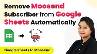 How to Remove Moosend Subscriber from Google Sheets | Google Sheets Moosend Integration