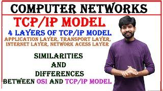 tcp/ip model, similarities and differences between osi and tcp/ip models | computer networks