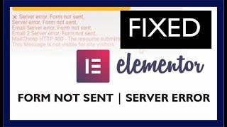 How To Solve Elementor Form Server Error || Form Not Sent