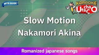 Slow Motion – Nakamori Akina (Romaji Karaoke with guide)