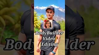 BodyBuilder Video Editing TikTok New Trend