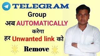 How To Remove Link In Telegram Group Automatically | How to set auto remove link in telegram group||