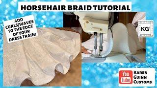 Tutorial: Adding Horsehair Braid to a Train!