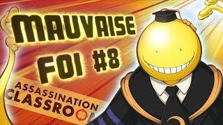 MAUVAISE FOI #8 - ASSASSINATION CLASSROOM