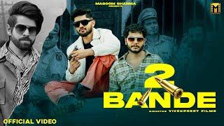 2 BANDE : MASOOM SHARMA | Upasna Gehlot | Nishchay Sharma, Muskan V, Amar K | New Haryanvi Song 2025