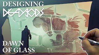 Designing DEAD gODS - Dawn of Glass