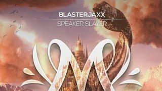 Blasterjaxx - Speaker Slayer | Welcome to Mystica | June 11th